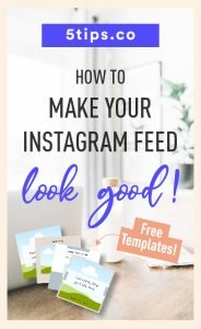 How to Make Your Instagram Feed Look Good + 5 Layout Ideas - 5tips.co